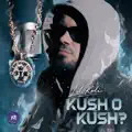 KUSH O KUSH