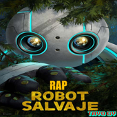 Rap De Robot Salvaje song art