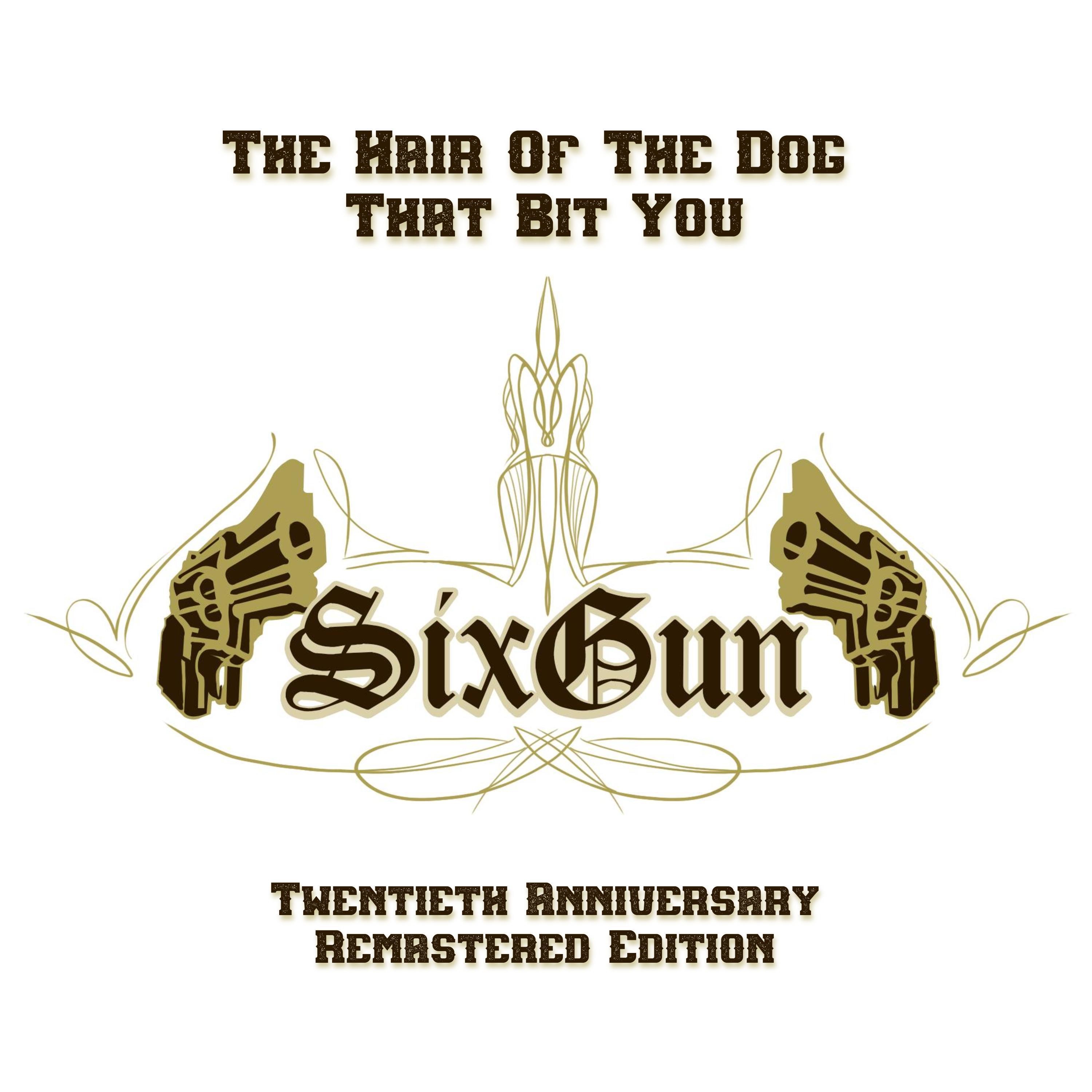 The Hair Of The Dog That Bit You (Remastered)