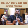 Кючека Поничка (Live) - Dido & Ork. SELFI GRUP