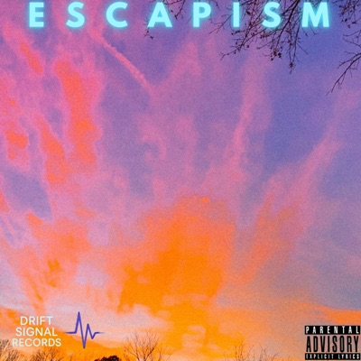 ESCAPISM (DRIFT Edition)