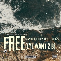 Free (feat. REKS) - Single - NasteeLuvzYou