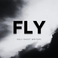 Fly - Single - Holy Ghost Writers