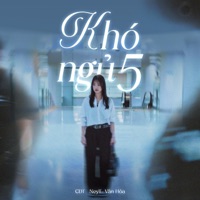 KHÓ NGỦ 5 (feat. NeyT & Vân Hoà) - Single - CDT