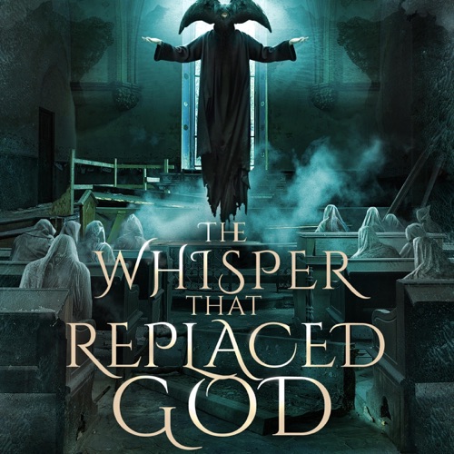 The Whisper That Replaced God, Part II: Silent Almighty (Unabridged) cover