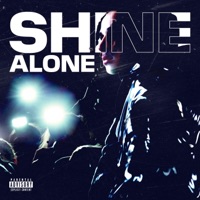 Shine Alone (feat. dsgdre) - Single - LaCro$$e