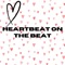 Heartbeat on the beat - Josh boone lyrics