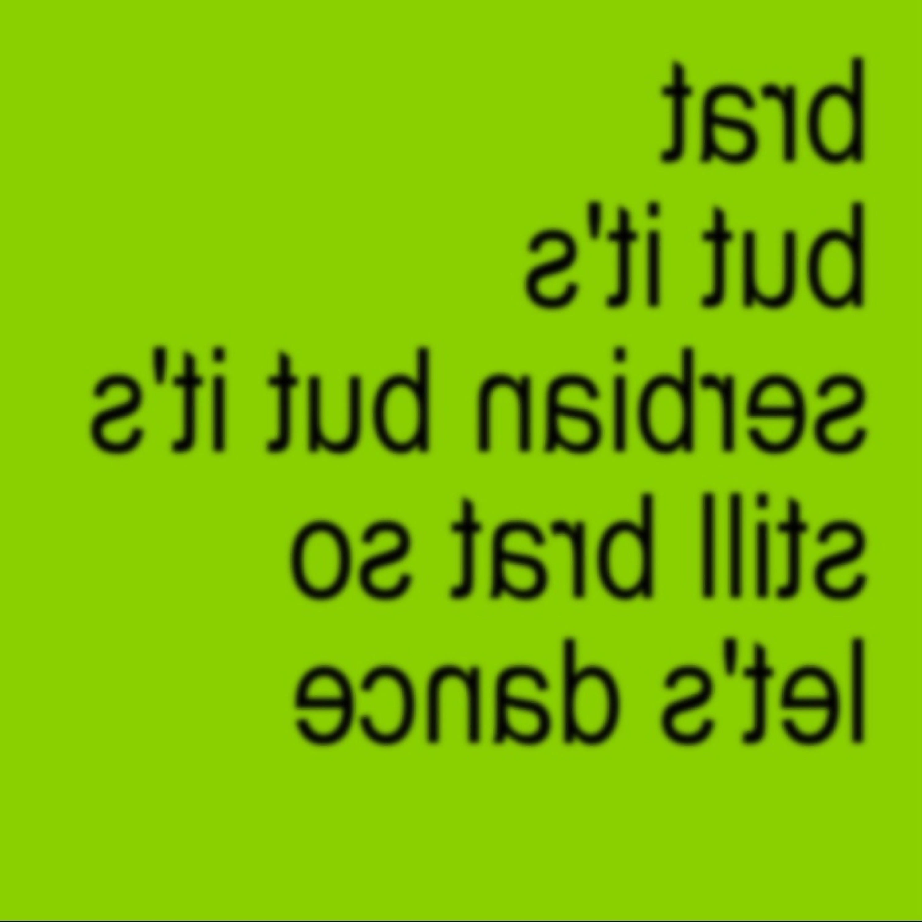 brat but it's in serbian but it's still brat so let's dance