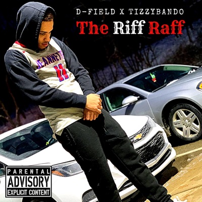 The Riff Raff (feat. TizzyBando) - Single