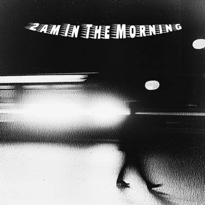 2AM IN THE MORNING - Single