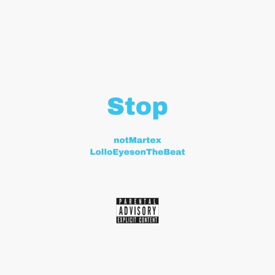 Stop (feat. LolloEyesonTheBeat) - Single