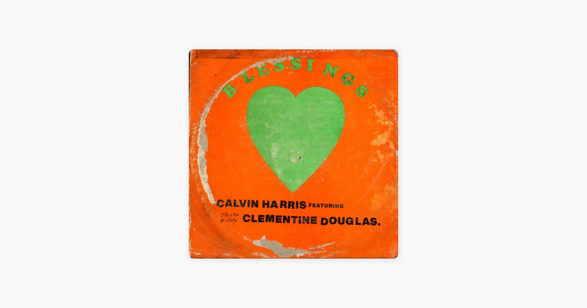 Blessings - Calvin Harris & Clementine Douglas