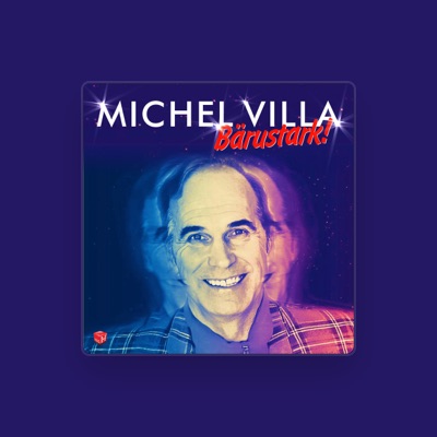 Michel Villa: песни, клипы, биография, даты выступлений и многое другое.