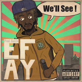 WE'LL SEE ! Ef Ay