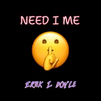Need i me - Single - Eriik EL doVle