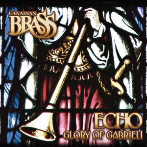 Echo: Glory of Gabrieli (feat. Brandon Ridenour, Jeff Nelsen, Eric Robertson & Chris Coletti)