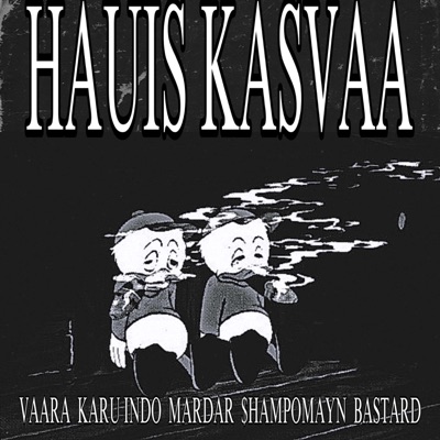 HAUIS KASVAA - Single