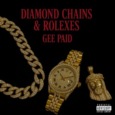 Diamond Chains & Rolexes - Single
