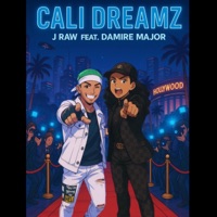 Cali Dreamz (feat. Damire Major) - Single - J Raw