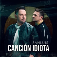 Canción Idiota - Single - SanLuis