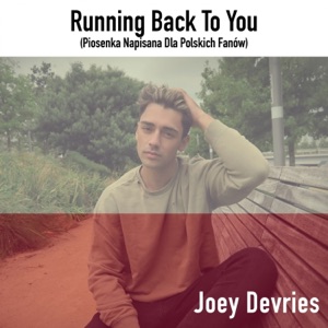 Running Back To You (Piosenka Napisana Dla Polskich FanÃ³w)
