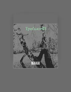 MAXAI dinle, müzik videolarını izle, biyografisini oku, tur tarihlerini ve daha fazlasını gör!