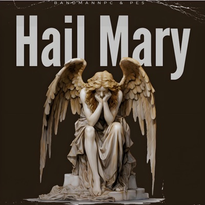 Hail Mary (feat. Pes) - Single