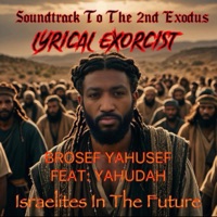 Lyrical Exorcist (feat. YAHUDAH) - Single - BROSEF YAHUSEF