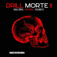 Drill Morte ll (feat. Arti skill & Palomeys) - Single - Saga Zirpel