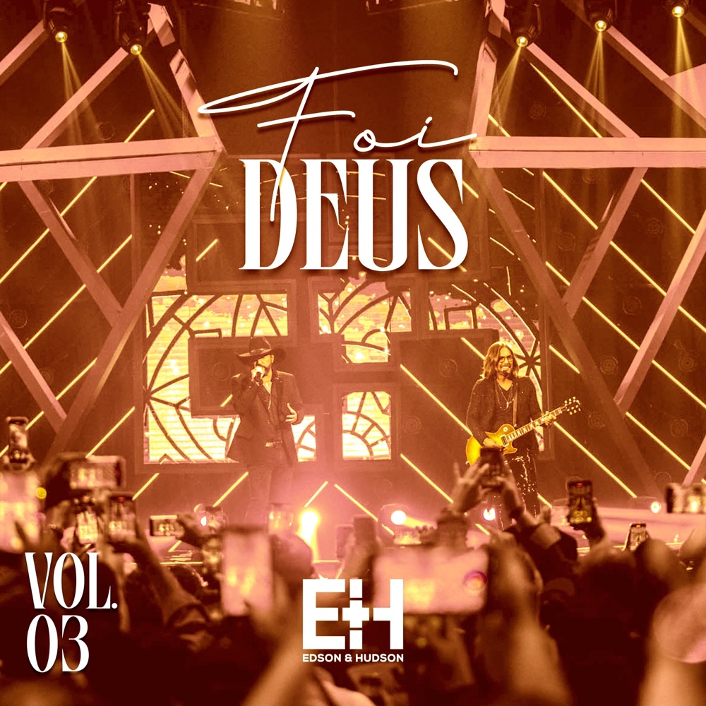 Обложка альбома «Foi Deus, Vol. 3 (Ao Vivo) - EP» — Edson & Hudson