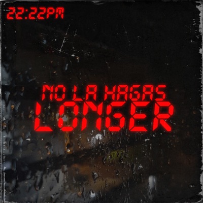NO LA HAGAS LONGER - Single