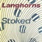 Stoked - Langhorns lyrics