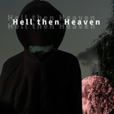 Hell Then Heaven - EP