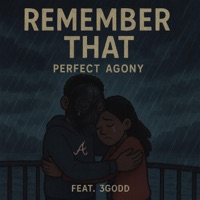 Remember That (feat. 3godd) - Single - Perfect Agony