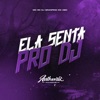 Ela Senta pro Dj - Single