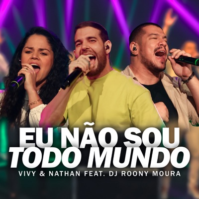 Eu Não Sou Todo Mundo (feat. Dj Roony Moura) - Single