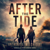 After the Tide (Unabridged) - Anthony J Melchiorri