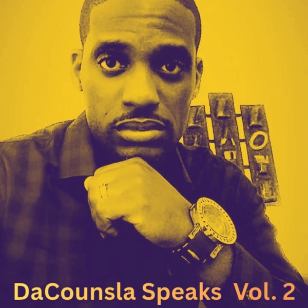 DaCounsla Speaks, Vol. 2