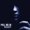 Pull Me In