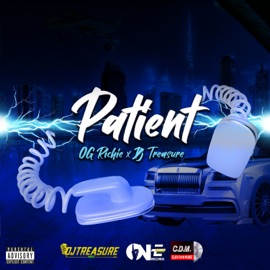 Patient OG RICHIE & DJ Treasure