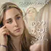 Claudia Lomeña - Todo Lo Que Soy