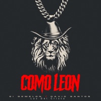 Como Leon - Single - El Gemelon, David Santos & Los Del Cristo