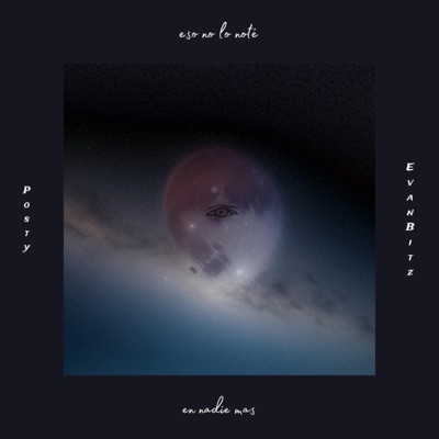 Eso No Lo Noté En Nadie Más - Single