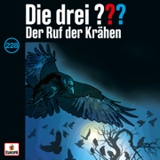 Folge 228: Der Ruf der Krähen - Die drei ???