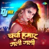 Charcha Hamar Ba Gali Gali (DJ Mix) - Single