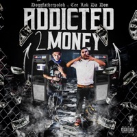 Addicted2Money (feat. Cee Lok da Don) - Single - DoggFatherPoloh