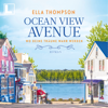 Wo deine Träume wahr werden - Ocean View Avenue, Band 1 (ungekürzt) - Ella Thompson