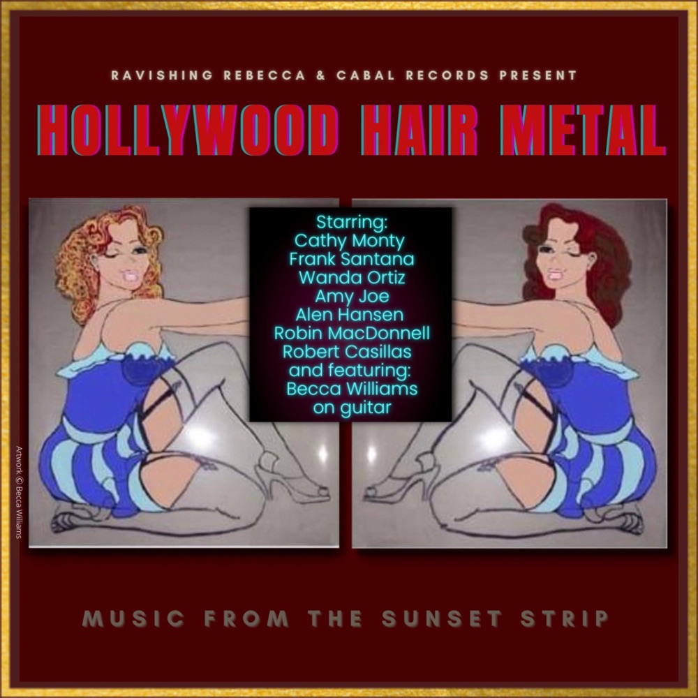 Обложка альбома «Hollywood Hair Metal (Music From The Sunset Strip) [feat. Becca Williams]» — Cabal Recording Artists