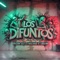 Los Difuntos - D´Flow Aka La Maldad & Leo RD lyrics