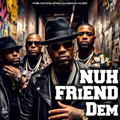 Nuh Friend Dem - Single